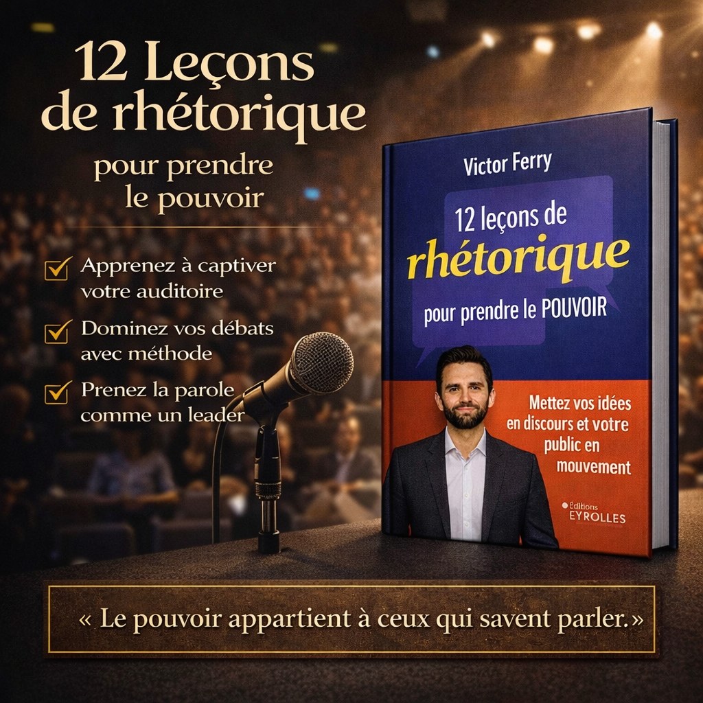 12 leçons de rhétorique pour prendre le pouvoir