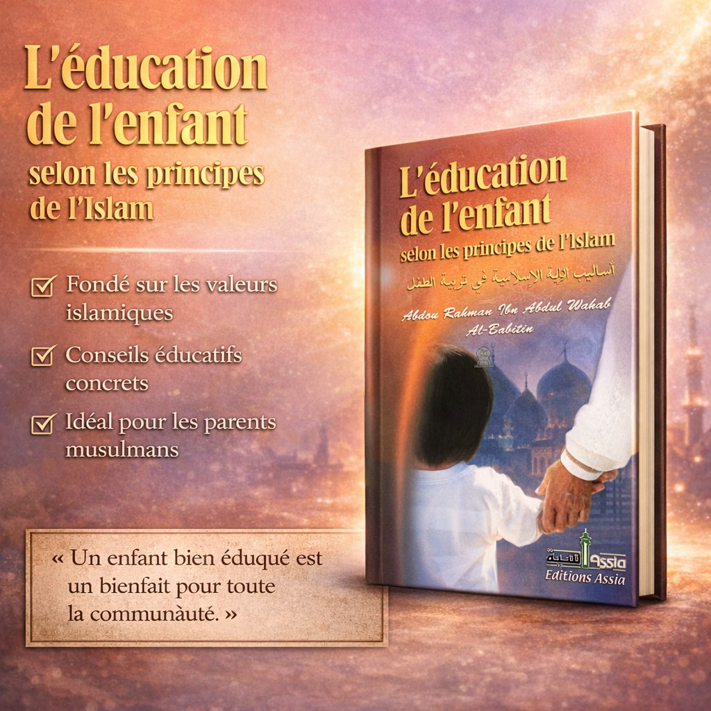 L’éducation de l’enfant selon les principes de l’Islam