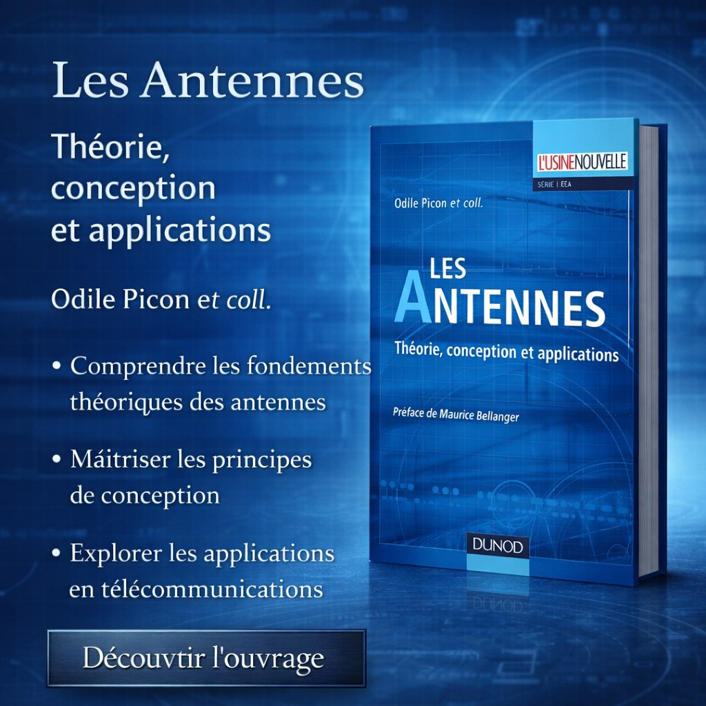 Les Antennes : Théorie, conception et applications