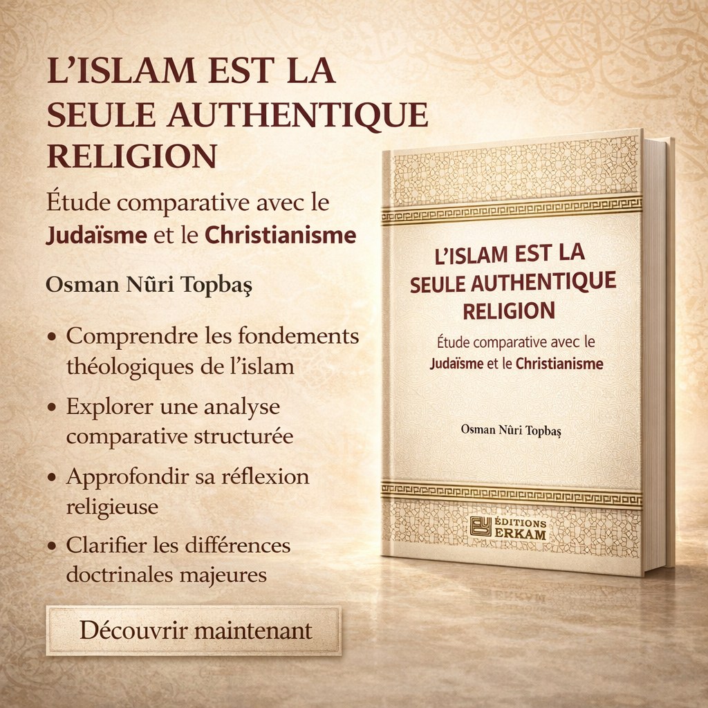 L’Islam est la seule religion authentique : Étude comparative avec le Judaïsme et le Christianisme