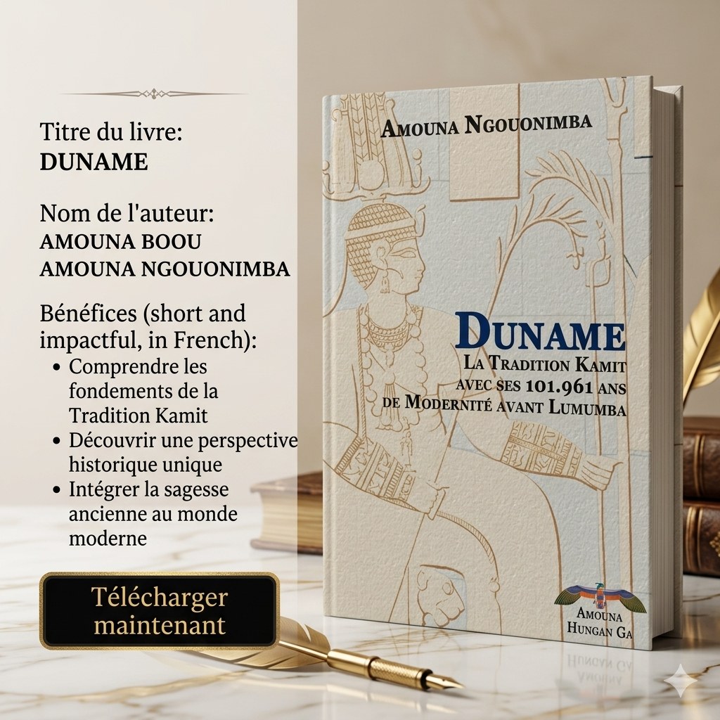 Duname : La tradition Kamit