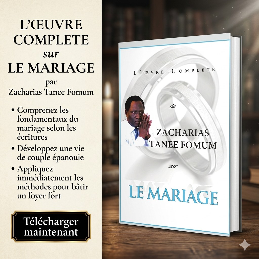 L'œuvre complète de Zacharias Tanee Fomum sur le mariage