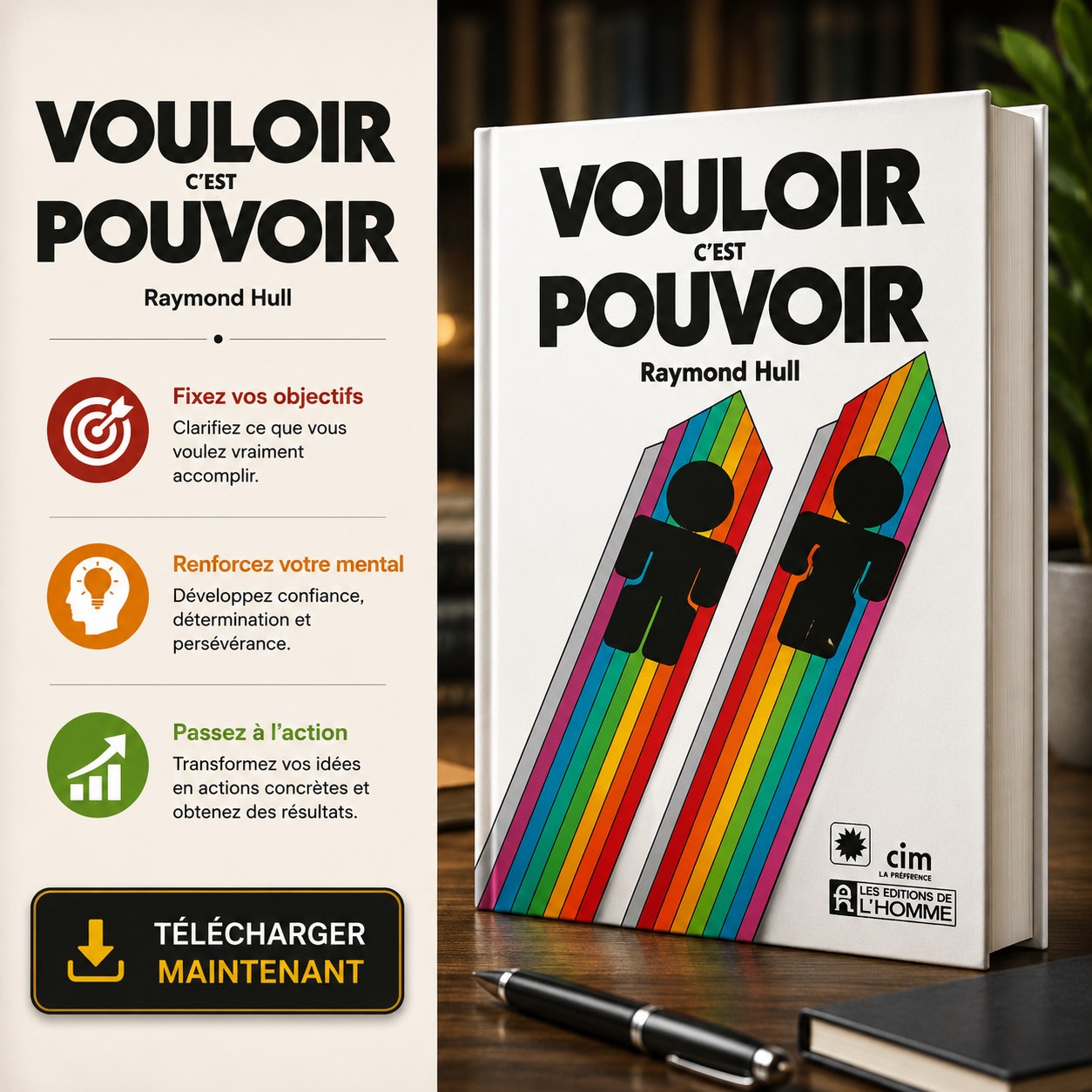Vouloir c'est pouvoir