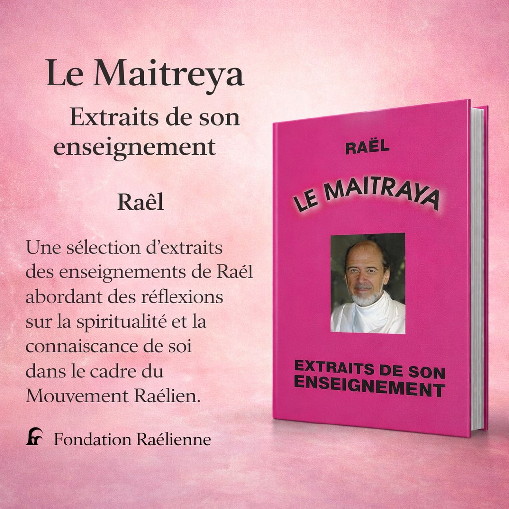Le Maitraya (Extraits de l’enseignement de Raël)