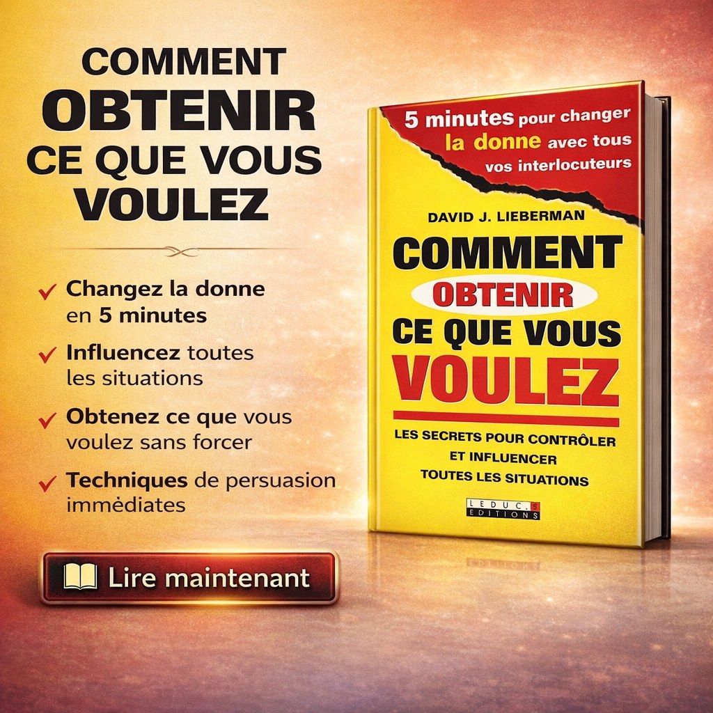 Comment obtenir ce que vous voulez