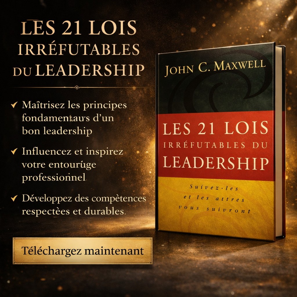 Les 21 irréfutables lois du leadership