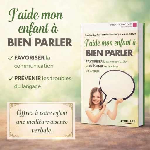 J'aide mon enfant à bien parler