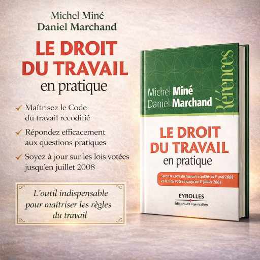 LE DROIT DU TRAVAIL EN PRATIQUE