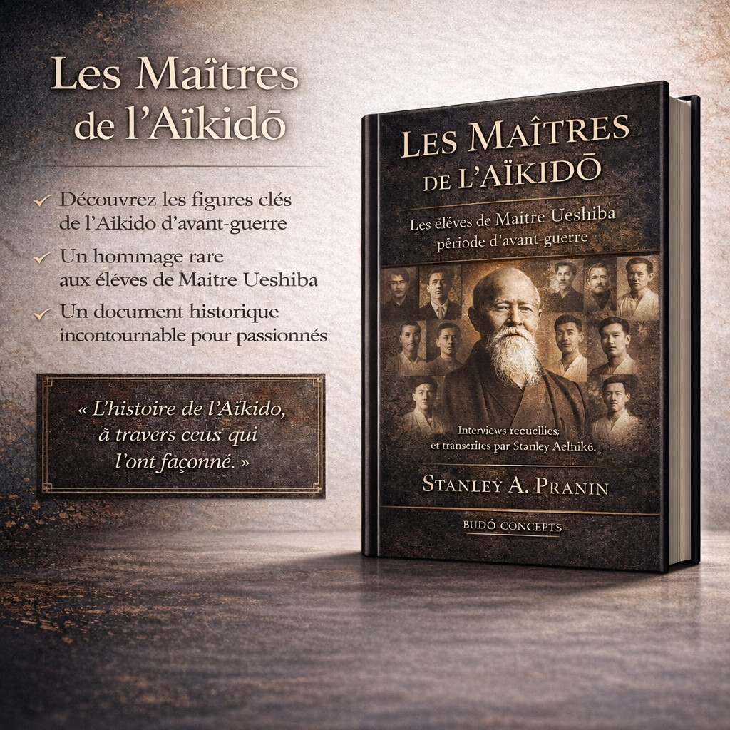 Les Maîtres de l’Aïkido – Élèves de Maître Ueshiba (période d’avant-guerre)